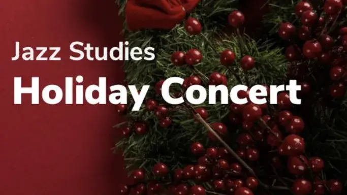 Christmas decoration with a red background with the Jazz Studies Holiday Concert as the title. 