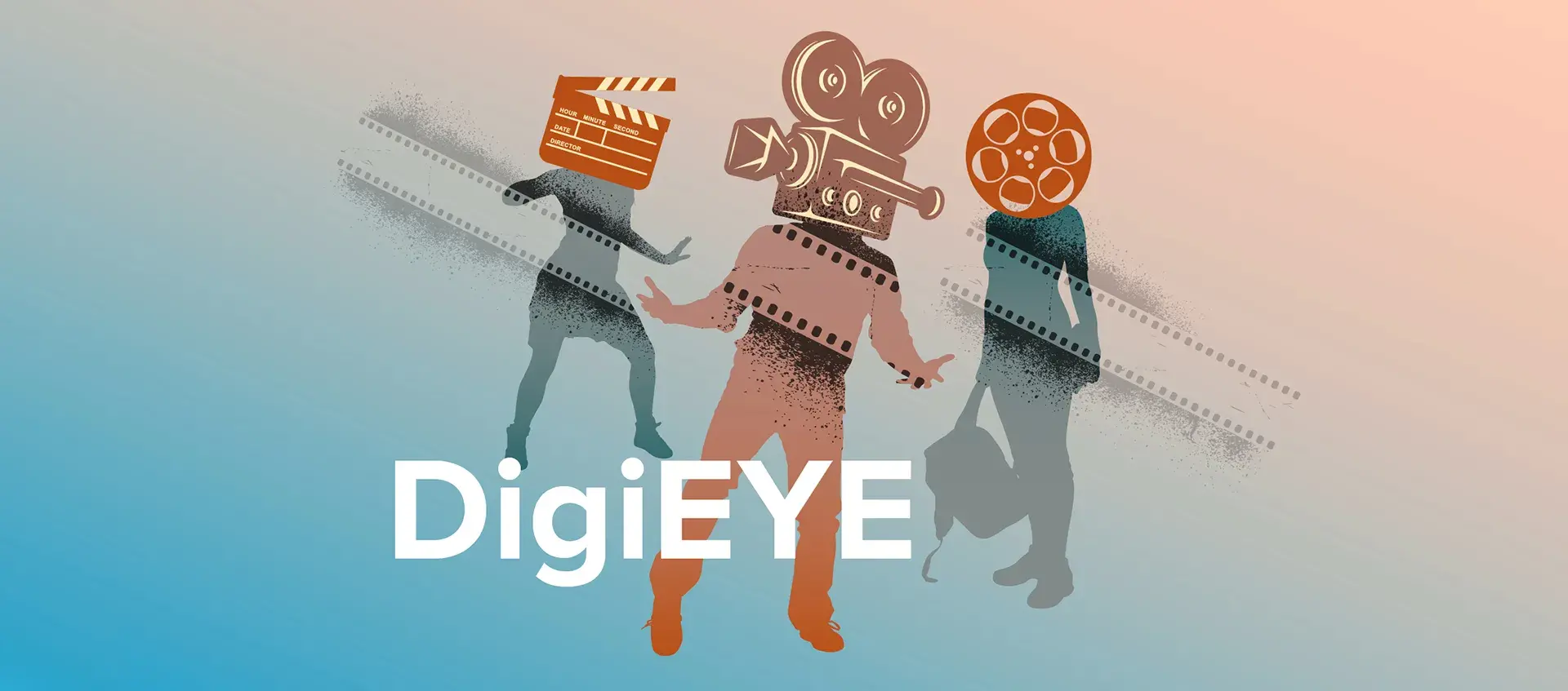 Illustration of human bodies with heads of a film camera, a roll of film, and a director's clapperboard. The word "DigiEYE" is at the bottom.