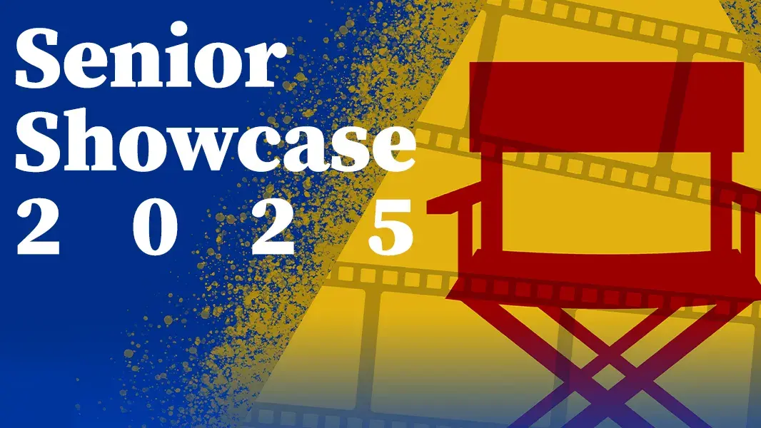 Image of a director's chair and text that reads "Senior Showcase 2025"