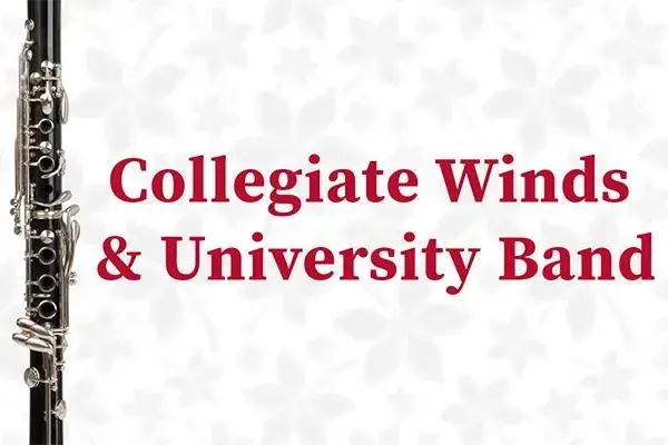 Graphic that says Collegiate Winds and University Band.