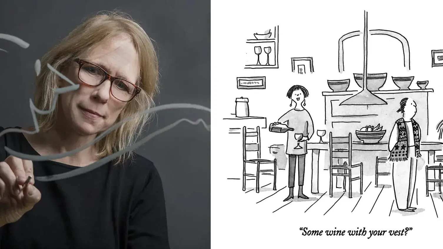 A woman with glasses draws on glass; next to her is a black-and-white cartoon of two people in a kitchen, one offering "Some wine with your vest?".